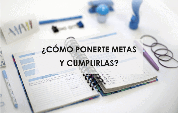 como ponerte metas y cumplirlas