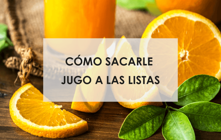 como-sacarle-jugo-a-las-listas