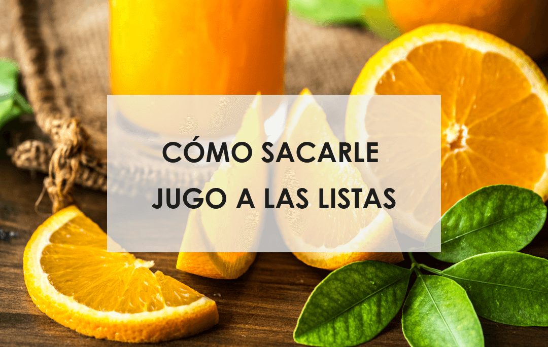 como-sacarle-jugo-a-las-listas